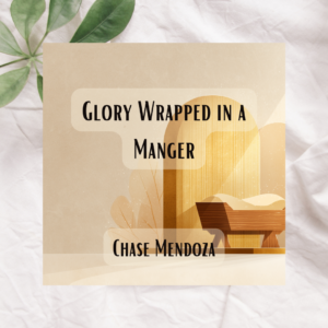 Glory Wrapped in a Manger